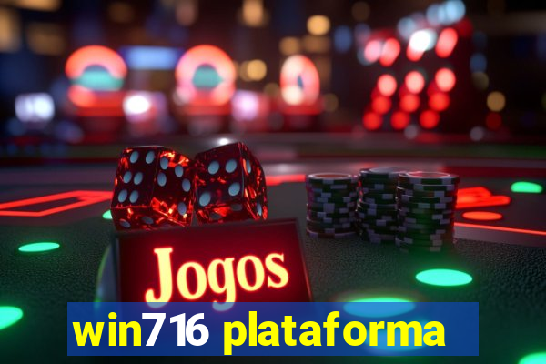 win716 plataforma