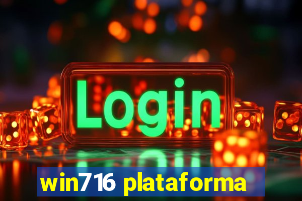 win716 plataforma