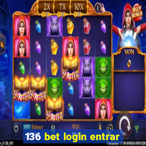 136 bet login entrar