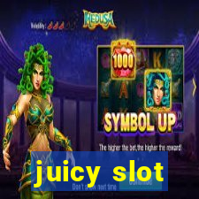 juicy slot