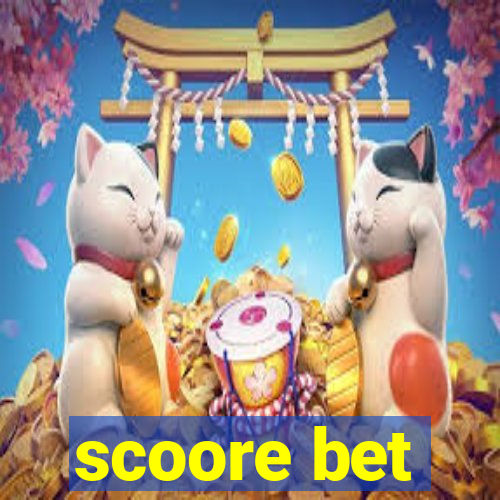 scoore bet