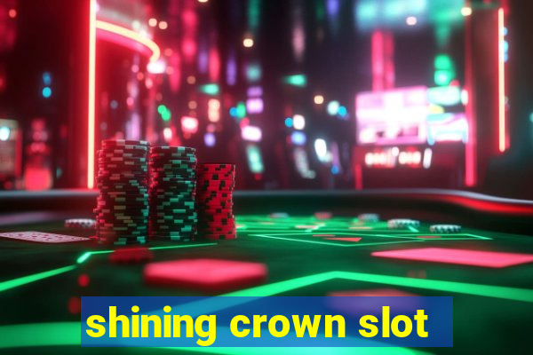 shining crown slot