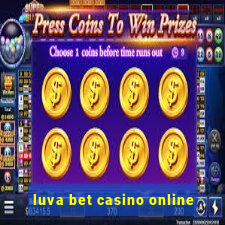 luva bet casino online