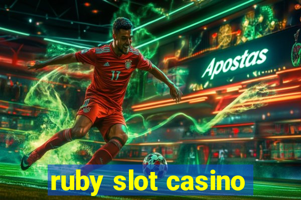 ruby slot casino