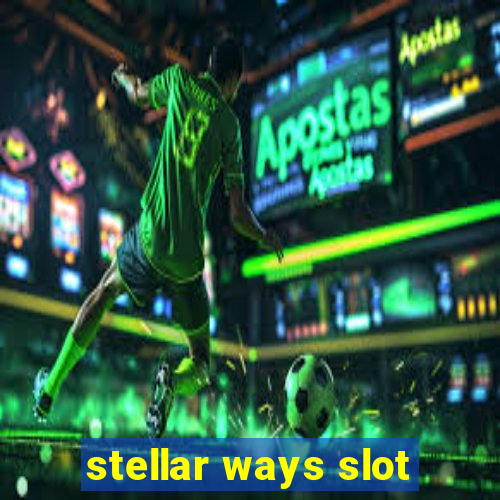 stellar ways slot