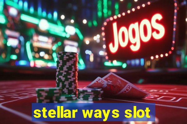 stellar ways slot