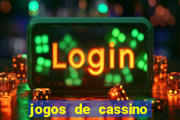 jogos de cassino que ganha bonus no cadastro