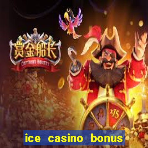 ice casino bonus sem deposito