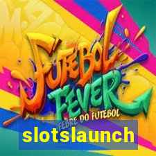 slotslaunch