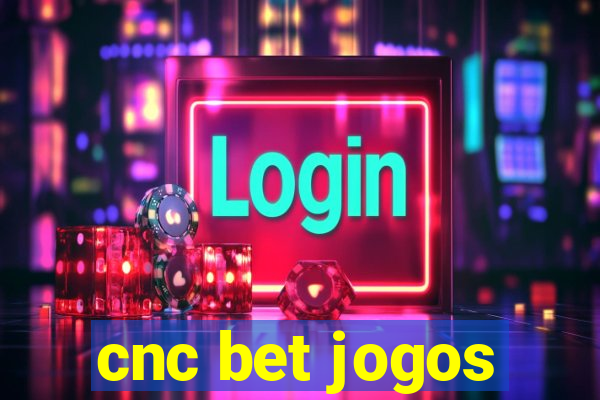 cnc bet jogos