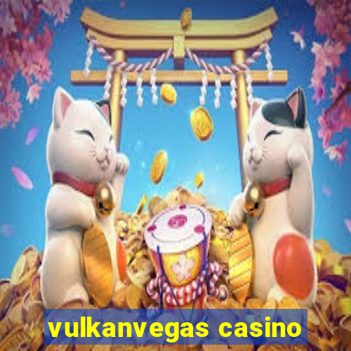 vulkanvegas casino