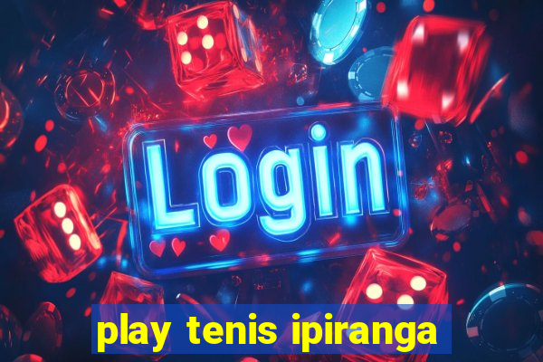 play tenis ipiranga