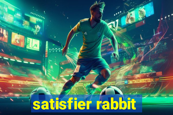 satisfier rabbit