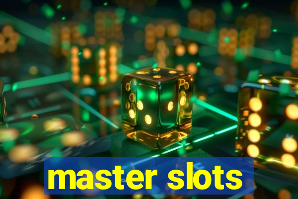 master slots