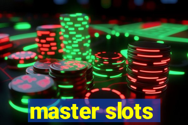 master slots