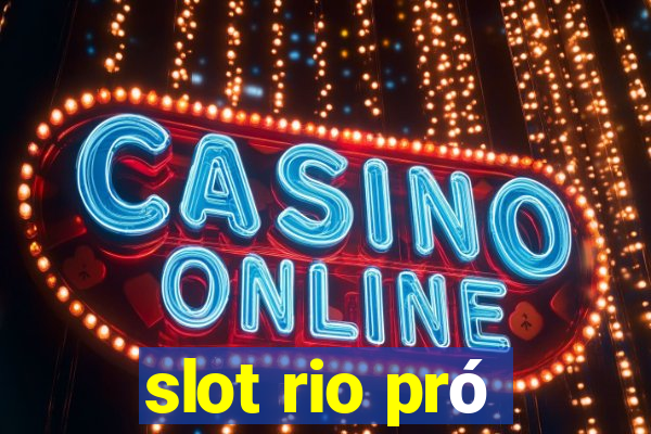 slot rio pró