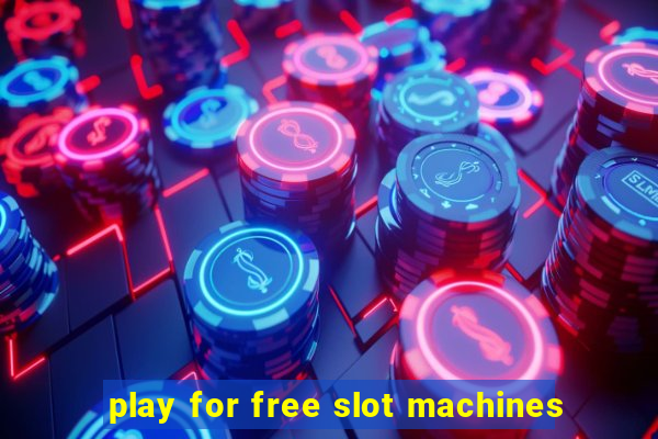 play for free slot machines