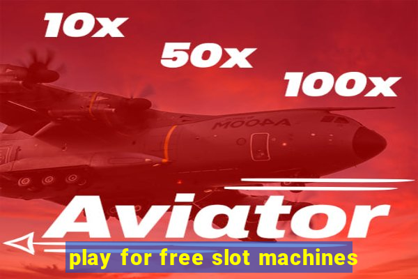 play for free slot machines