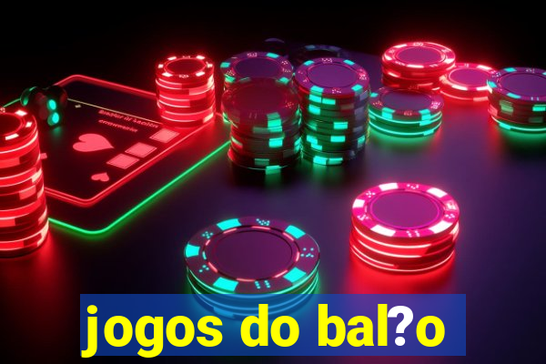 jogos do bal?o