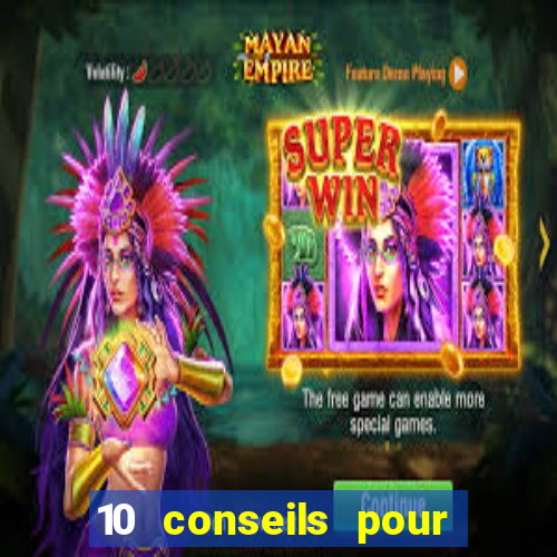 10 conseils pour une premiere visite au casino