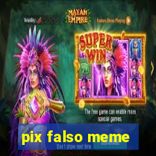 pix falso meme