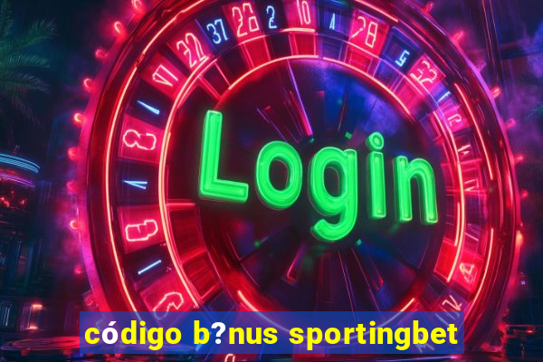 código b?nus sportingbet