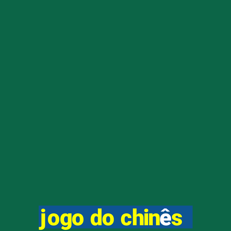 jogo do chinês