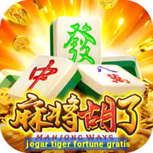 jogar tiger fortune gratis