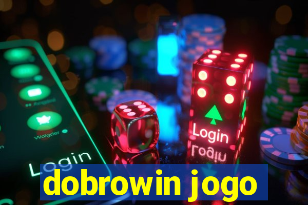 dobrowin jogo