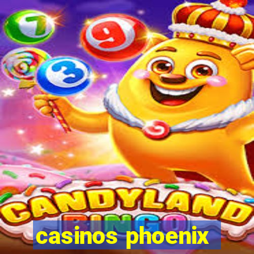 casinos phoenix