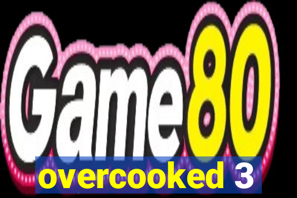 overcooked 3