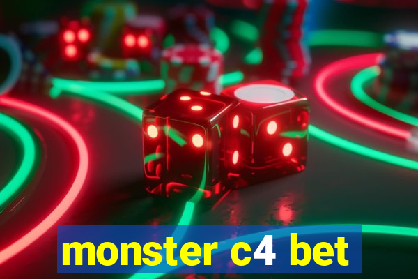 monster c4 bet