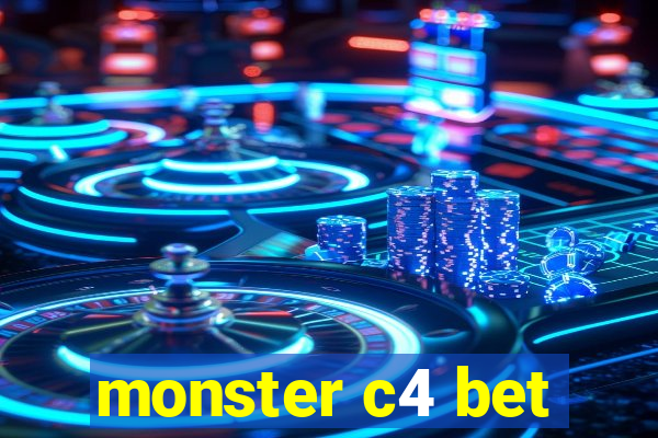 monster c4 bet