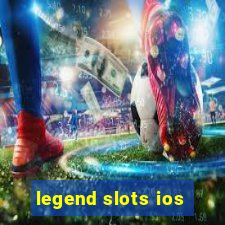 legend slots ios