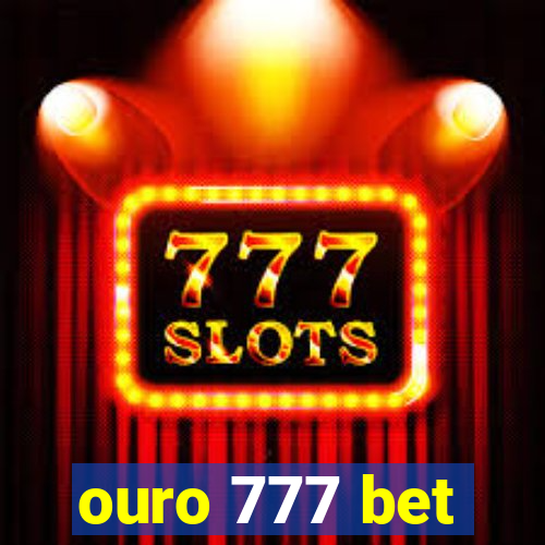 ouro 777 bet