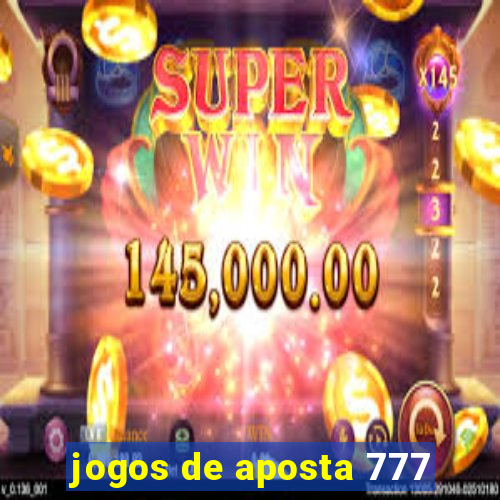 jogos de aposta 777