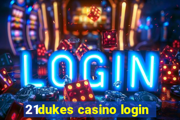 21dukes casino login