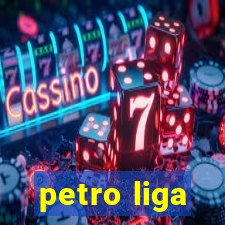 petro liga