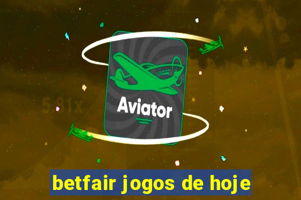 betfair jogos de hoje