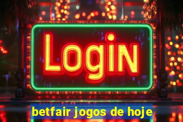 betfair jogos de hoje