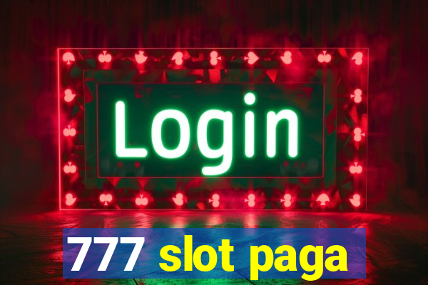 777 slot paga