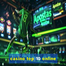 casino top 10 online