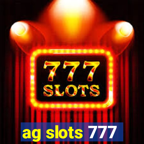 ag slots 777