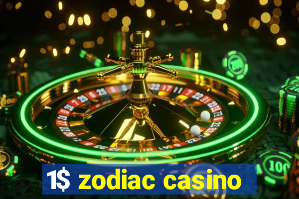 1$ zodiac casino