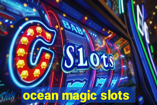 ocean magic slots