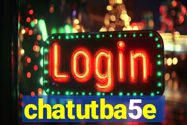 chatutba5e