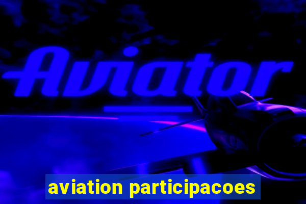 aviation participacoes