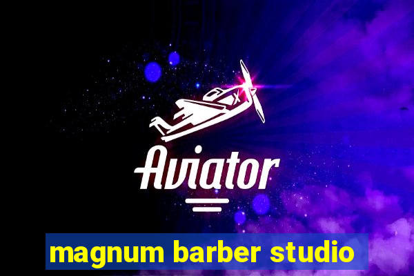 magnum barber studio