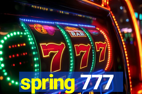 spring 777