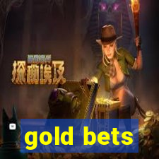 gold bets